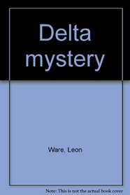 Delta mystery
