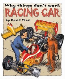 Racing Car (Raintree: Why Things Don't Work) (Raintree: Why Things Don't Work)