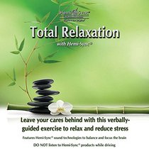 Total Relaxation with Hemi-Sync