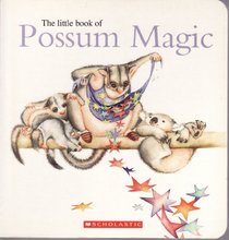 THE LITTLE BOOK OF POSSUM MAGIC