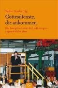 Gottesdienste, die ankommen