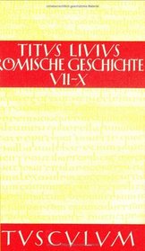 Rmische Geschichte, 11 Bde., Buch.7-10, Fragmente der zweiten Dekade