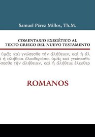 Comentario exegetico al texto griego del Nuevo Testamento: Romanos (Spanish Edition)