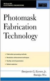 Photomask Fabrication Technology (Professional Engineering)