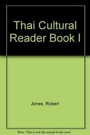 Thai Cultural Reader Book I