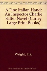 A Fine Italian Hand: An Inspector Charlie Salter Novel (Curley Large Print Books)