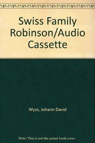 Swiss Family Robinson/Audio Cassette