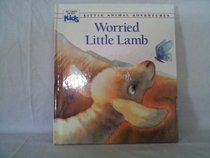 Worried Little Lamb (Little animal adventures)