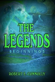 The Legends: Beginnings