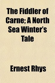 The Fiddler of Carne; A North Sea Winter's Tale