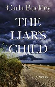 The Liar's Child (Thorndike Press Large Print Thriller)