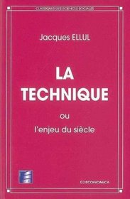 La technique, ou, L'enjeu du siecle (Classiques des sciences sociales) (French Edition)