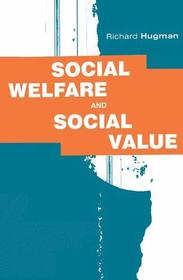 Social Welfare  Social Value: Policy  Practice