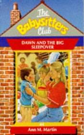 Dawn and the Big Sleepover (Baby-Sitters Club, Bk 44)