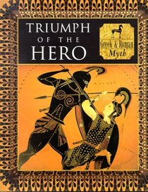Triumph of the Hero: Greek and Roman Myth (World Cultures)