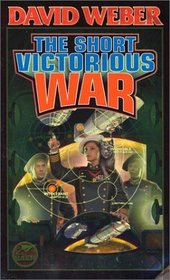 The Short Victorious War (Honor Harrington, Bk 3)
