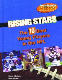Rising Stars: The 10 Best Young Players in the NFL (Library of American Lives and Times Set 3)