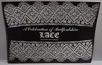 A Celebration of Bedfordshire Lace: The Thomas Lester Collection