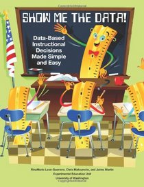 Show ME the Data!: Data-Based Instructional Decisions Made Simple and Easy