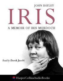 Iris : A Memoir of Iris Murdoch