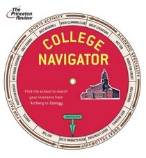 College Navigator: Find a School to Match Any Interest from Archery to Zoology (College Admissions Guides)
