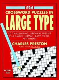 Crosswords Puzzles in Large Type #24 (Crossword Puzzles)