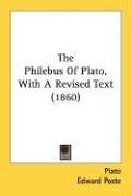 The Philebus Of Plato, With A Revised Text (1860)