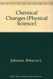 Chemical Changes (Physical Science)