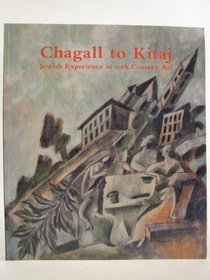 Chagall to Kitaj: Jewish Experience in the Art of the Twentieth Century