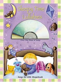Sleepy Time Lullabies: Stories and Songs