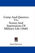 Camp And Quarters V1: Scenes And Impressions Of Military Life (1840)