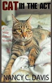 Cat in the Act (Millie Holland, Bk 3)