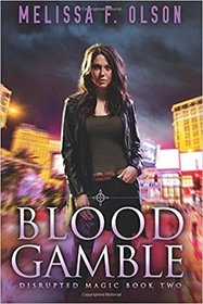 Blood Gamble (Disrupted Magic Bk 2)
