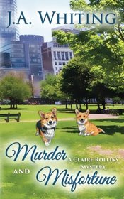 Murder and Misfortune (A Claire Rollins Mystery) (Volume 3)