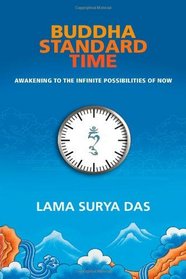 Buddha Standard Time: Awakening to the Infinite Possibilities of Now