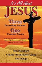 It's All About Jesus: Three Bestselling Authors, One Dynamic Savior
