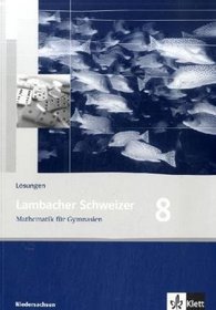 Lambacher Schweizer LS Mathematik 8. Lsungen. Neubearbeitung. Niedersachsen