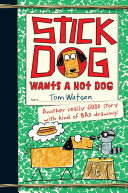 Stick Dog Wants a Hot Dog (Stick Dog, Bk 2)