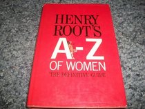 Henry Root's A--Z of Women 'the Definitive Guide'