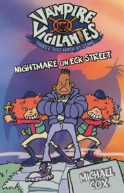 Nightmare on Eck Street: Vampire Vigilantes Book 2 (Vampire Vigilantes S.)