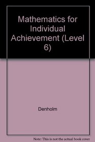 Mathematics for Individual Achievement (Level 6)