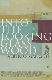 Into the Looking Glass Wood: Essays on Words and the World (Bloomsbury Paperbacks)