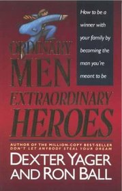Ordinary Men, Extraordinary Heroes