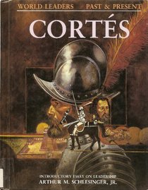 Hernan Cortes (World Leaders Past and Present)