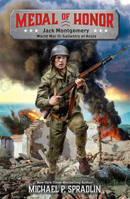 Jack Montgomery: World War II : Gallantry at Anzio (Medal of Honor, Bk 1)