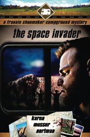 The Space Invader (The Frannie Shoemaker Campground Mysteries) (Volume 7)