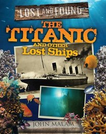Titanic and Other Lost Ships (Lost & Found)