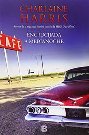 Cruce en Midnight / Midnight Crossroad (Spanish Edition)
