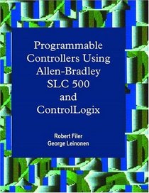 Programmable Controllers Using Allen-Bradley SLC500 and Control-Logix