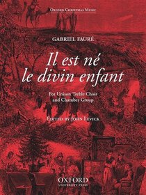 Il Est Ne Le Divin Enfant: For Unison Treble Choir and Chamber Group (Oxford Christmas Music)